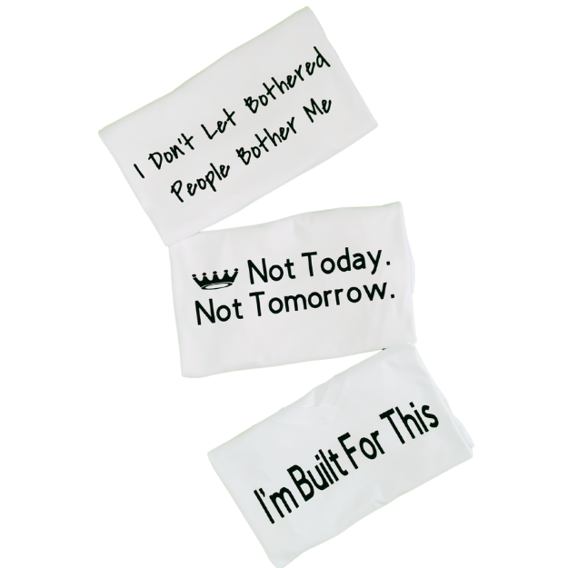 Not Today. Not Tomorrow.